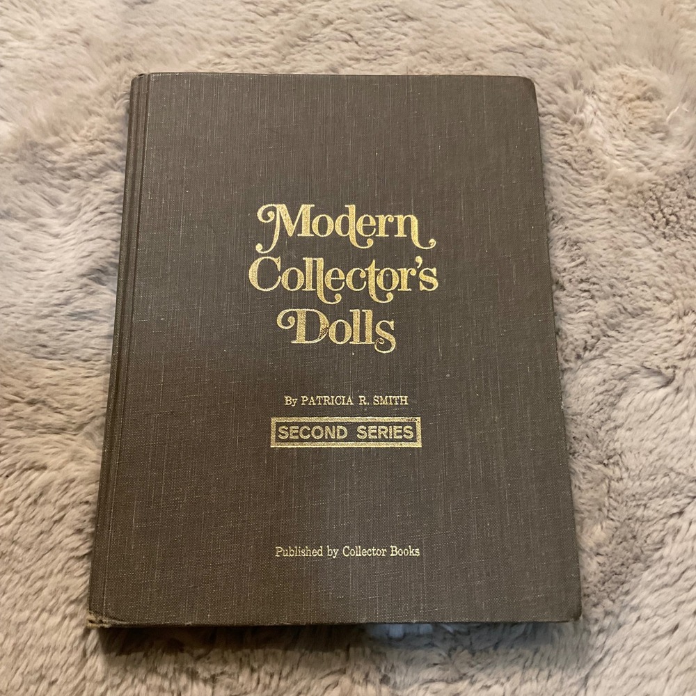 Modern Collector's Dolls Second Series Edition Book by Patricia R. Smith Hardcov